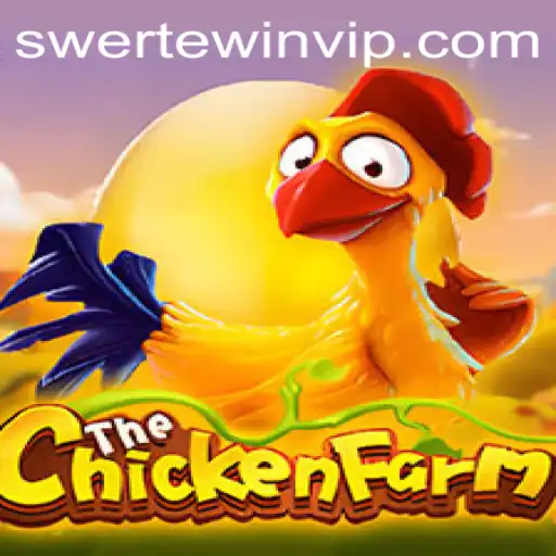 Exploring the Thrills of ChickenFarm with SWERTE.WIN